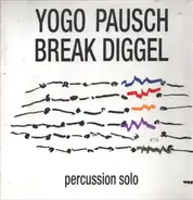 Yogo Pausch - Break Diggel - Percussion Solo