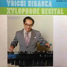 Yoichi Hiraoka - Xylophone Recital