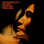 Yoko Ono With The Plastic Ono Band And Elephants Memory - Approximately Infinite Universe