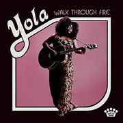 LP - Yola - Walk Through Fire