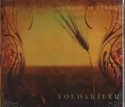 Yoldakiler - Sufi Music of Turkey