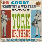 York Brothers - 16 Great Country & Western Songs