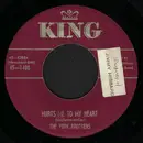 7inch Vinyl Single - York Brothers - Hurts Me To My Heart / Two Loves In One Night