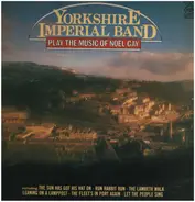Yorkshire Imperial Band - Yorkshire Imperial Band play the Music of Noel Gay