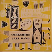 7inch Vinyl Single - Yorkshire Jazz Band - Jazz Played By Jazz Bands Vol. 11