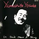 LP - Yosuke Yamashita - It Don't Mean A Thing