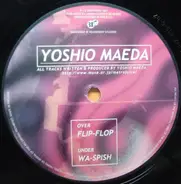 Yoshio Maeda - Flip-Flop / Wa Spish