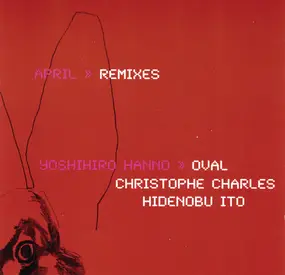 Yoshihiro Hanno - April Remixes