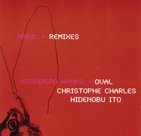 Yoshihiro Hanno - April Remixes