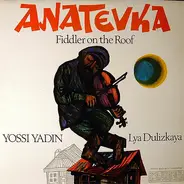 Yossi Yadin - Lya Dulizkaya - Anatevka - Fiddler On The Roof