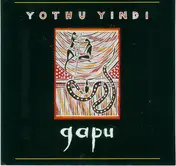Yothu Yindi - Gapu