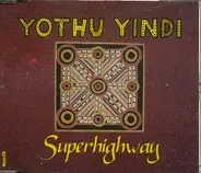 Yothu Yindi - Superhighway