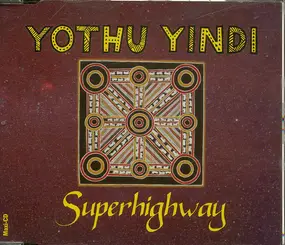 Yothu Yindi - Superhighway