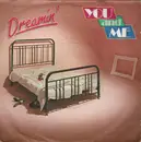 7inch Vinyl Single - You And Me - Dreamin'
