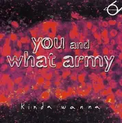 CD - You And What Army - Kinda Wanna