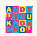 7inch Vinyl Single - You Know Who - Andy