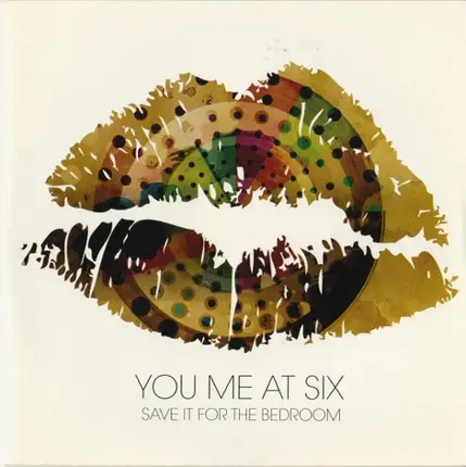 You Me At Six - Save It For The Bedroom