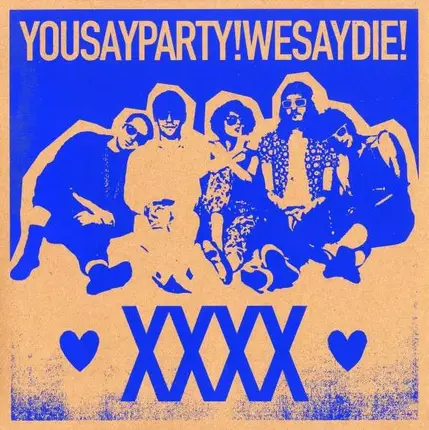 You Say Party! We Say Die - Xxxx - the X Album -Ltd-