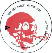 7inch Vinyl Single - You Say Party! We Say Die! - The Gap