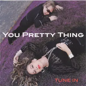 You Pretty Thing - Tune In