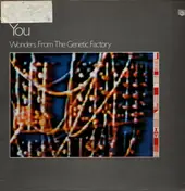 You - Wonders From The Genetic Factory