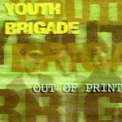 Youth Brigade - Out of Print