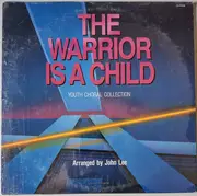 LP - Youth Choral Collection - The Warrior Is A Child