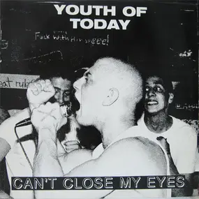 Youth of Today - Can't Close My Eyes