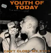 Youth of Today - Can't Close My Eyes