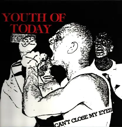 Youth Of Today - Can't Close My Eyes