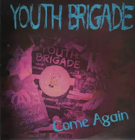 Youth Brigade - Come Again