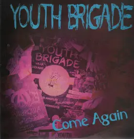 Youth Brigade - Come Again