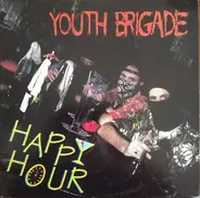 Youth Brigade - Happy Hour