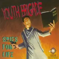 Youth Brigade / Screw 32 - Spies For Life / Blind Spot