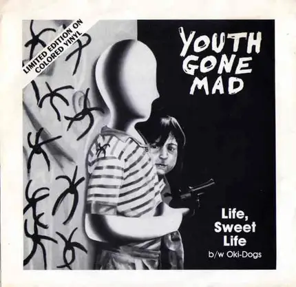Youth Gone Mad - Life, Sweet Life / Oki-Dogs