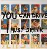 LP - You Can Drive I Must Drink - Yeti's Balls