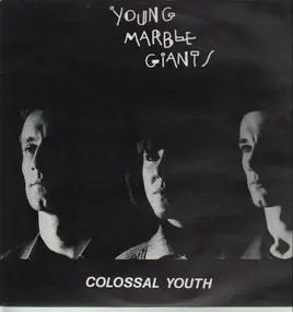 Young Marble Giants - Colossal Youth