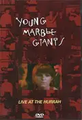 Young Marble Giants - Live at the Hurrah