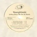 12'' - YoungBloodZ - U-Way (How We Do It) (Remix) - Promo