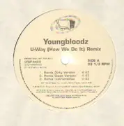 12'' - YoungBloodZ - U-Way (How We Do It) (Remix) - Promo