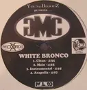 12inch Vinyl Single - YoungBloodZ Presents GMC - White Bronco / Pay You No Attention