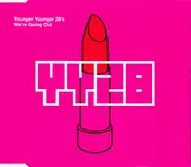 Younger Younger 28's - We're Going Out