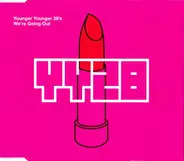 Younger Younger 28's - We're Going Out