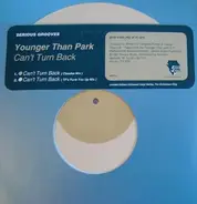 Younger Than Park - Can't Turn Back