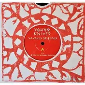 The Young Knives - We Could BE Blood