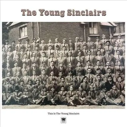 Young Sinclairs - This Is The Young..
