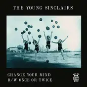 Young Sinclairs - Change Your Mind