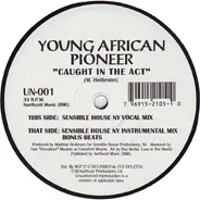 Young African Pioneer - Caught In The Act