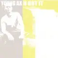 Young Ax - U Got It/Bright Nite