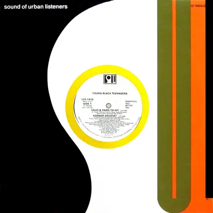 Young Black Teenagers - Loud & Hard To Hit / Korner Groove